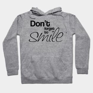 Don't forget to smile Hoodie